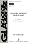 Our Eyes Are Fixed on the Lord