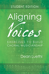 Aligning Voices - Exercises to Build Choral Musicianship - Student Book