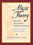 Music Theory for the Successful String Musician, Book 1
