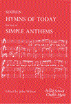 Sixteen Hymns of Today for use as Simple Anthems