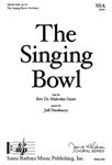 The Singing Bowl - SSA