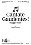 Cantate Gaudentes! (Sing Joyfully!)