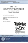 To Thy Heavenly Banquet (The Mystical Supper)