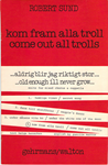 kom fram alla troll (come out all trolls)