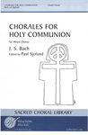 Chorales for Holy Communion (With Grateful Hearts; O Bread of Live from Heaven; Jesu, Priceless Treasure; What Language Shall I Borrow)
