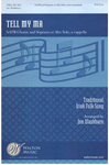 Tell My Ma (SATB divisi)