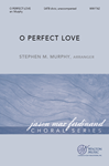O Perfect Love