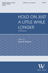 Hold On Just a Little While Longer