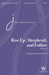 Rise Up Shepherd and Follow