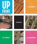 Up Front - A Complete Resource For Today’s Pit Ensemble