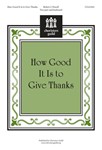 How Good It Is To Give Thanks
