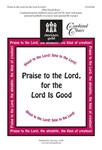 Praise To The Lord For The Lord Is Good