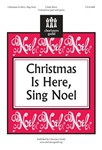 Christmas Is Here Sing Noel