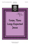Come Thou Long Expected Jesus