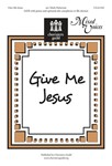 Give Me Jesus