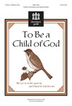 To Be A Child Of God