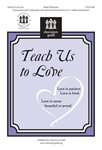 Teach Us To Love
