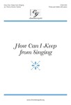 How Can I Keep From Singing