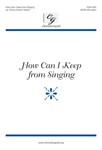 How Can I Keep From Singing