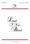 Lord I Was Blind