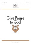 Give Praise to God
