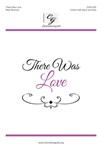 There Was Love