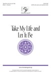 Take My Life and Let It Be