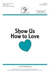 Show Us How to Love