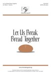 Let Us Break Bread Together