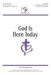 God Is Here Today