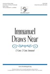 Immanuel Draws Near