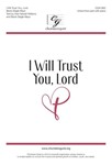 I Will Trust You, Lord