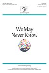 We May Never Know