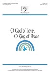 O God of Love, O King of Peace - SAB