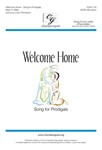 Welcome Home (Song for Prodigals) - SATB