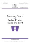 Amazing Grace with Praise, Praise, Praise the Lord