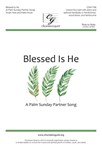 Blessed Is He (A Palm Sunday Partner Song)