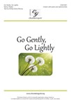 Go Gently, Go Lightly