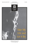 Take My Life, and Let It Be