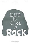 God Is Like a Rock