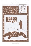 Bless This Gift