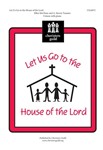 Let Us Go To The House Of The Lord