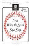 Sing When The Spirit Says Sing