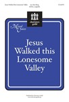 Jesus Walked This Lonesome Valley