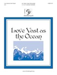 Love Vast As the Ocean