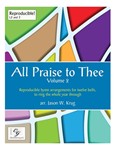All Praise to Thee Volume 2
