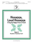 Hosanna Loud Hosanna - I Sing the Mighty Power of God