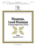 Hosanna Loud Hosanna - I Sing the Mighty Power of God