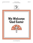 We Welcome Glad Easter