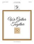 We Gather Together